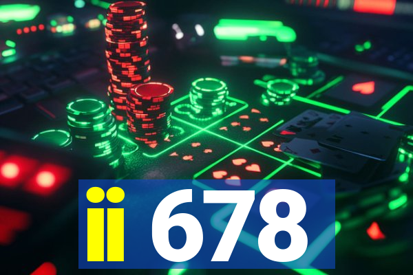 ii 678